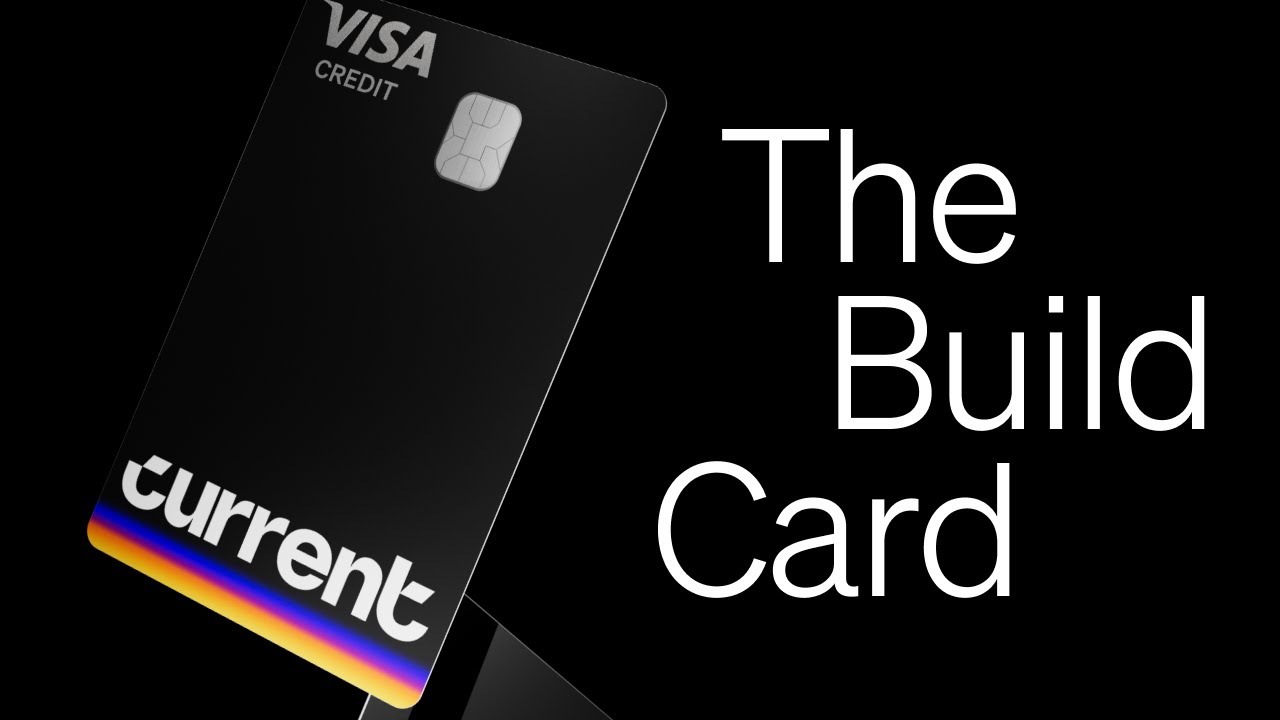 Card Spotlight: Current Build Visa® Credit Card - DeluxCards